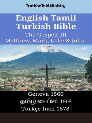cover image of English Tamil Turkish Bible--The Gospels III--Matthew, Mark, Luke & John